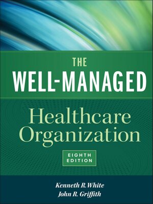 cover image of The Well-Managed Healthcare Organization